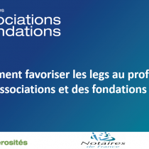 Conférence : “Comment favoriser les legs au profit des associations et des fondations ?”