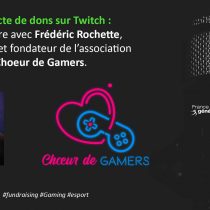 Collecte de dons sur Twitch – rencontre avec Choeur de Gamers